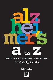 Alzheimer's A to Z: Secrets to Successful Caregiving